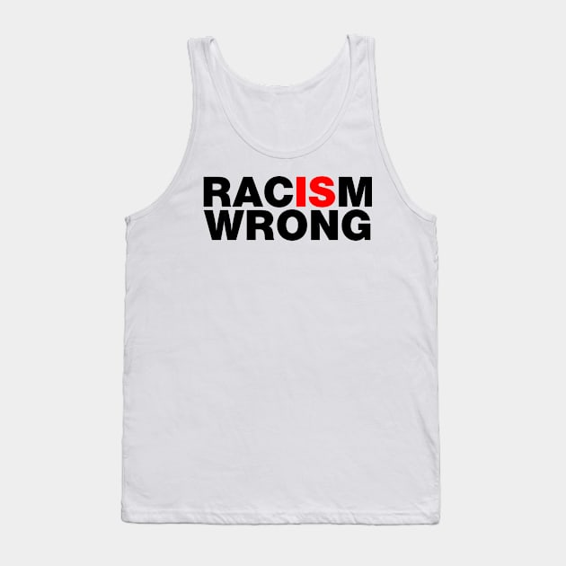 Racism is Wrong Black Lives Matter BLM Tank Top by Sanu Designs